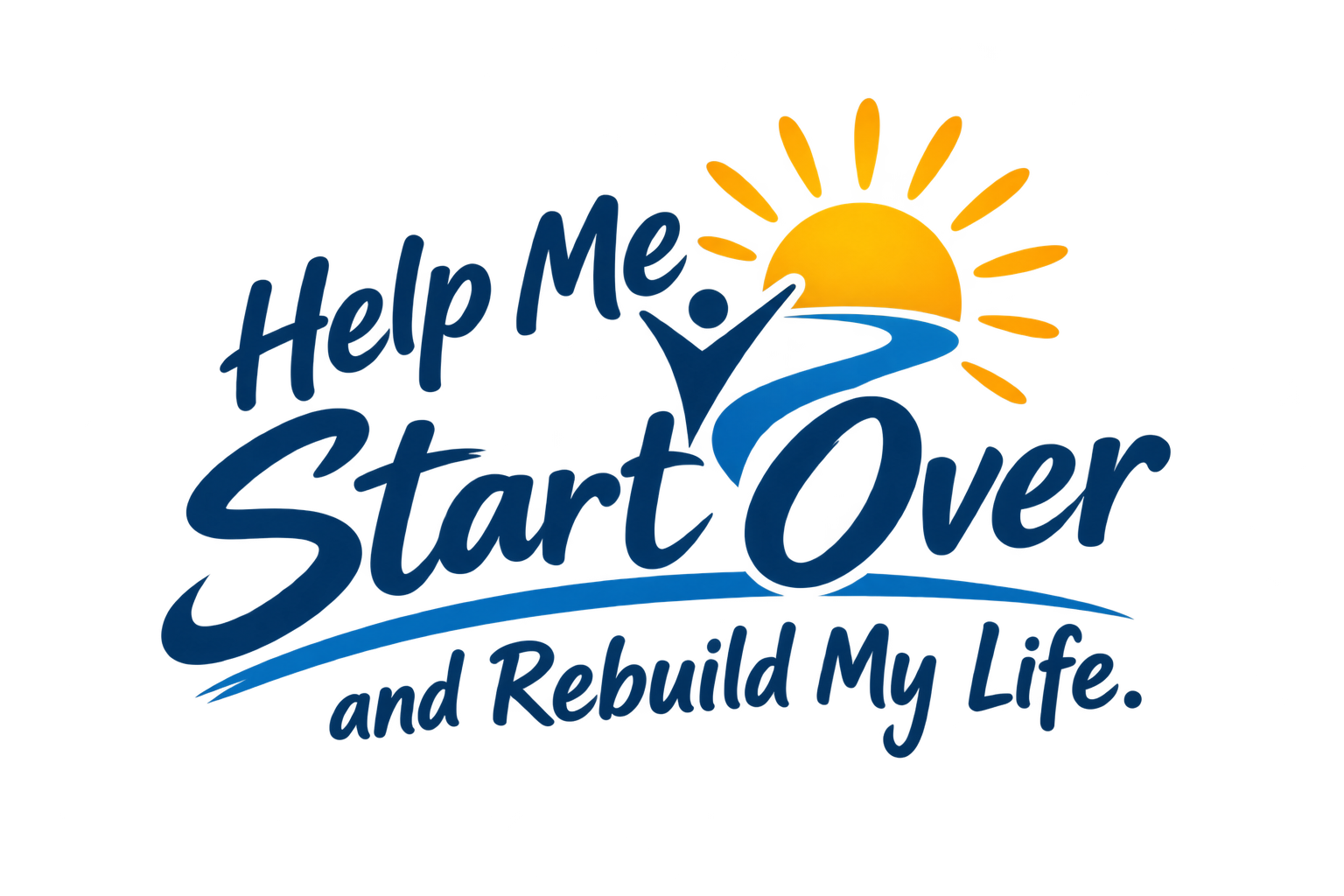 Help Me Start Over and Rebuild My Life